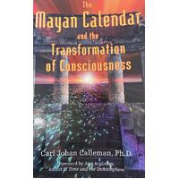 The Mayan Calendar and the Transformation Of Consciousness