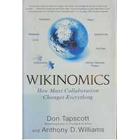 Wikinomics - How Mass Collaboration Changes Everything