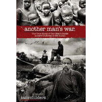 Another Man's War - The True Story Of One Man's Battle To Save Children In The Sudan