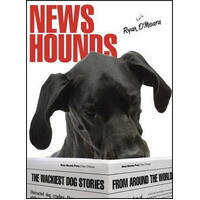 Newshounds: The Wackiest Dog Stories From Around The World