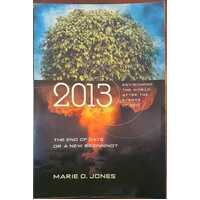 2013 - The End of Days or a New Beginning? Envisioning the World after the Evens of 2012