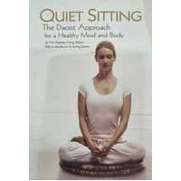 Quiet Sitting: The Daoist Approach for a Healthy Mind and Body