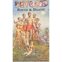 BEYOND Birth & Death
