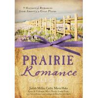The Prairie Romance Collection - 9 Historical Romances From America'S Great Plains