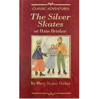 The Silver Skates or Hans Brinker