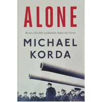 Alone - Britain, Churchill, and Dunkirk: Defeat Into Victory