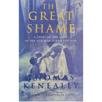 The Great Shame - The Story of the Irish in the Old World and the New