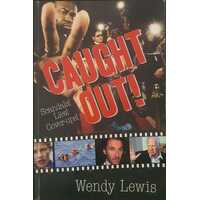 Caught Out! Scandals And Cover-Ups