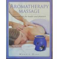 Aromatherapy Massage (Essential Oils for Health and Pleasure)