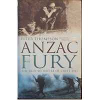 Anzac Fury : The Bloody Battle Of Crete 1941