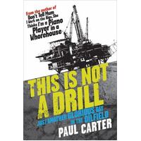 This Is Not A Drill: Just Another Glorious Day In The Oilfield