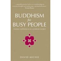 Buddhism For Busy People: Finding Happiness In An Uncertain World