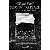 Surviving Peace : A Political Memoir