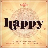 Happy Secrets to Happiness From Cultures of the World