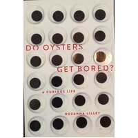 Do Oysters Get Bored? A Curious Life