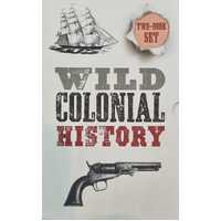 Wild Colonial History - 2 Book Boxed Set
