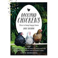 Backyard Chickens: How to Keep Happy Hens