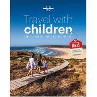 Travel with Children: The Essential Guide for Travelling Families (6th ed)