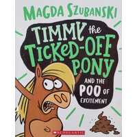 Timmy the Ticked-Off Pony and the Poo of Excitement