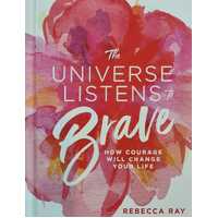 The Universe Listens to the Brave