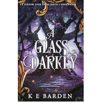 A Glass Darkly (Finding Ever After Book 3)