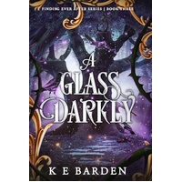 A Glass Darkly (Finding Ever After Book 3)