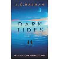 Dark Tides (Book 2 of The Darkworlds Saga)