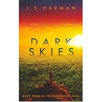 Dark Skies (Book 3 The Darklands Saga)