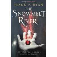 The Snowmelt River (The Three Powers book 1)