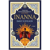 The Sumerians Trilogy - Inanna: The First of the Sumerians Trilogy