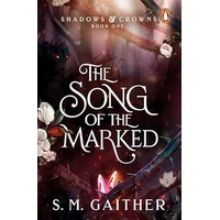 The Song of the Marked (Shadows & Crowns #1)