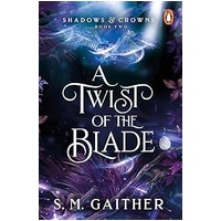 A Twist of the Balde (Shadows & Crowns #2)