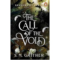 The Call of the Void (Shadows & Crowns #3)