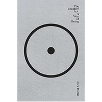 The Creative Act: A Way of Being