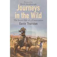 Journeys in the Wild - The Secret Life of a Cameraman