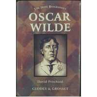 Oscar Wilde: The Irish Biographies