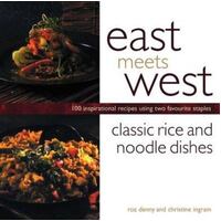 East Meets West - Classic Rice And Noodle Dishes