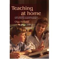 Teaching At Home - A New Approach To Tutoring Children With Autism And Asperger Syndrome