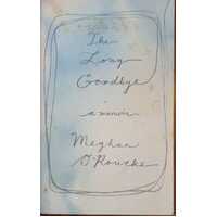 The Long Goodbye: A Memoir Of Grief