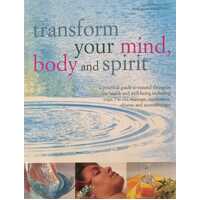 Transform your Mind, Body and Spirit