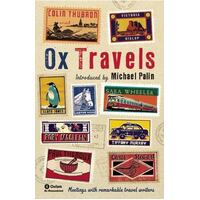OxTravels: Meetings with Remarkable Travel Writers