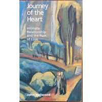 Journey of the Heart: Intimate Relationship and the Path of Love