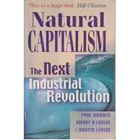 Natural Capitalism : The Next Industrial Revolution