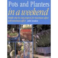 Pots And Planters In A Weekend
