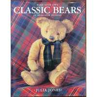 Classic Bears: How To Make 14 Heirloom Bears