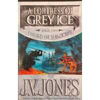 A Fortress Of Grey Ice (Sword of Shadows #2)