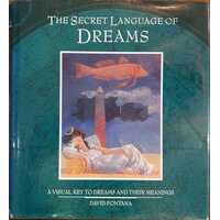 Secret Language Of Dreams - A Visual Key To Dreams And Their Meanings