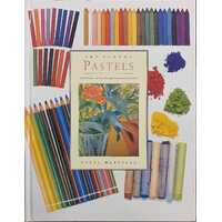Pastels: Art School : Step-By-Step Teaching Through Inspirational Projects