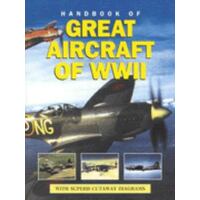 Handbook Of Great Aircraft Of Wwii