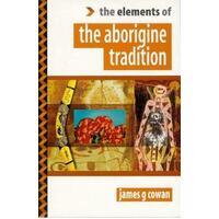 The Elements Of The Aborigine Tradition